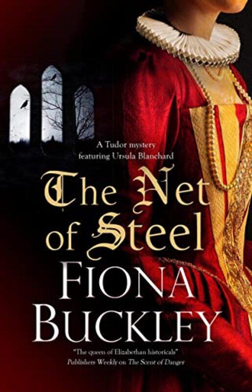 

The Net of Steel by Fiona Buckley-Hardcover