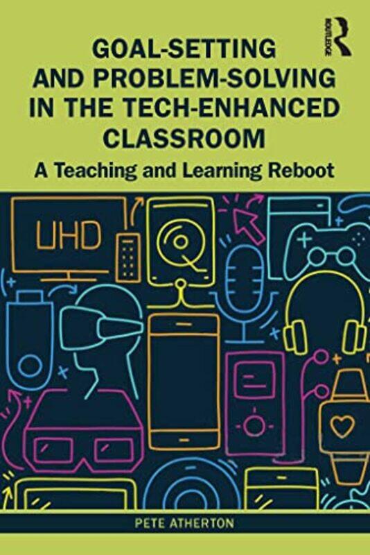 

GoalSetting and ProblemSolving in the TechEnhanced Classroom by Geoffrey LeechJan Svartvik-Paperback