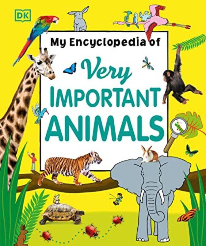 

My Encyclopedia of Very Important Animals , Hardcover by DK