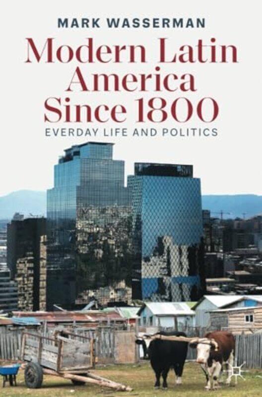 

Modern Latin America Since 1800 by Mark Wasserman-Paperback