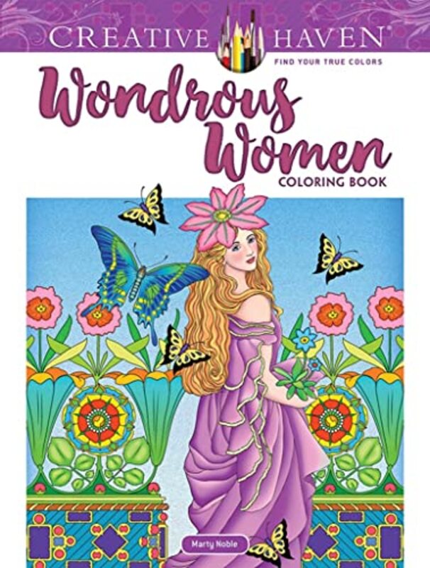 Creative Haven Wondrous Women Coloring Book by Noble, Marty Paperback