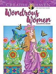 Creative Haven Wondrous Women Coloring Book by Noble, Marty Paperback
