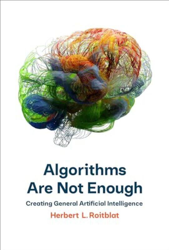 

Algorithms Are Not Enough by Philip Northwestern University KotlerRobert J Elon University StevensJoel I Northwestern University Shalowitz-Hardcover