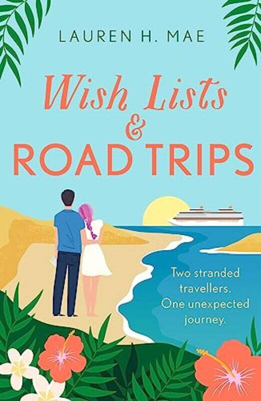 

Wish Lists and Road Trips by Lauren H Mae-Paperback