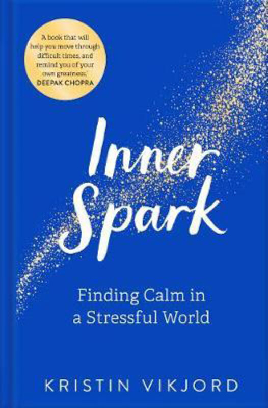 

Inner Spark: Finding Calm in a Stressful World, Hardcover Book, By: Kristin Vikjord