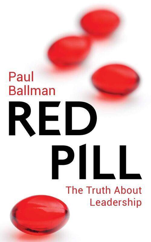 

The Red Pill: The Truth About Leadership