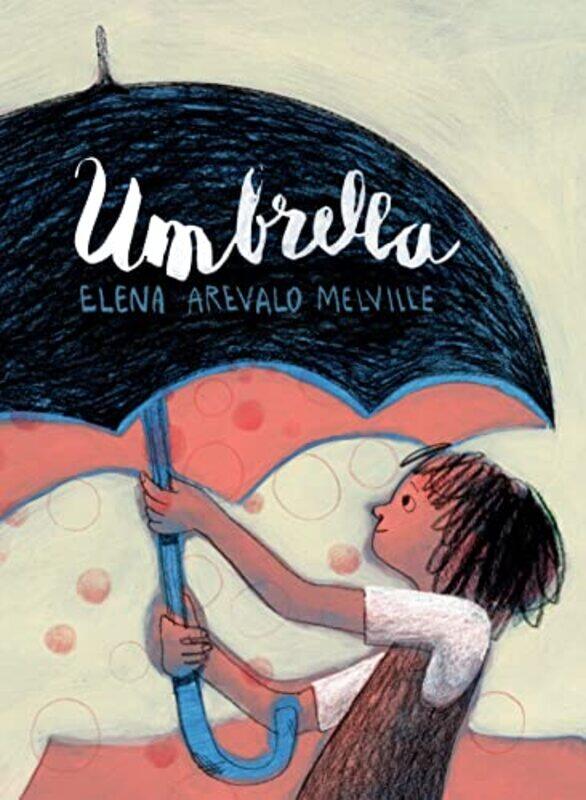 

Umbrella by Elena Arevalo MelvilleElena Arevalo Melville-Paperback