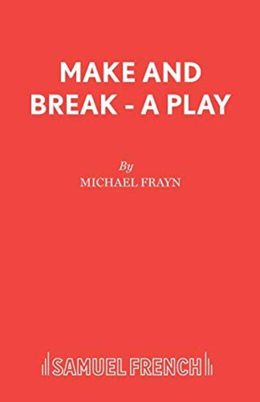 

Make and Break by Michael Frayn-Paperback