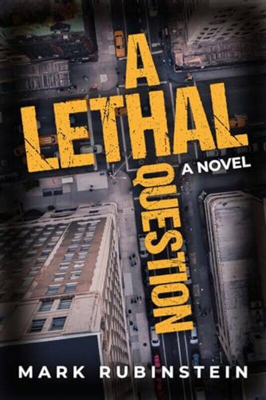 

A Lethal Question by Mark Rubinstein-Hardcover