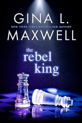 The Rebel King by Gina L Maxwell-Paperback