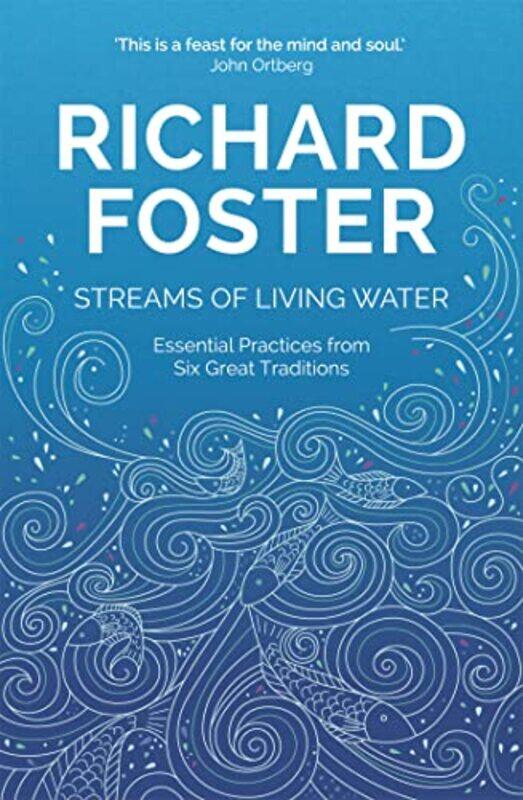 

Streams of Living Water by Richard Foster-Paperback