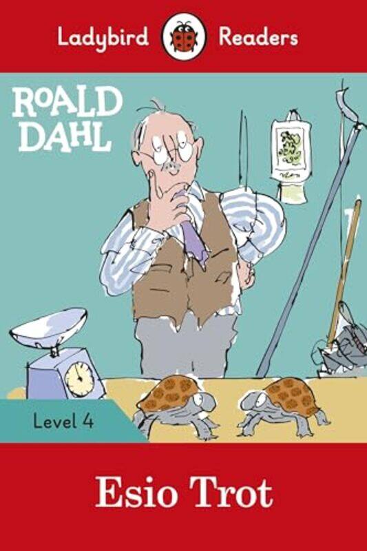 

Ladybird Readers Level 4 Roald Dahl Esio Trot ELT Graded Reader by Roald DahlLadybirdQuentin Blake-Paperback