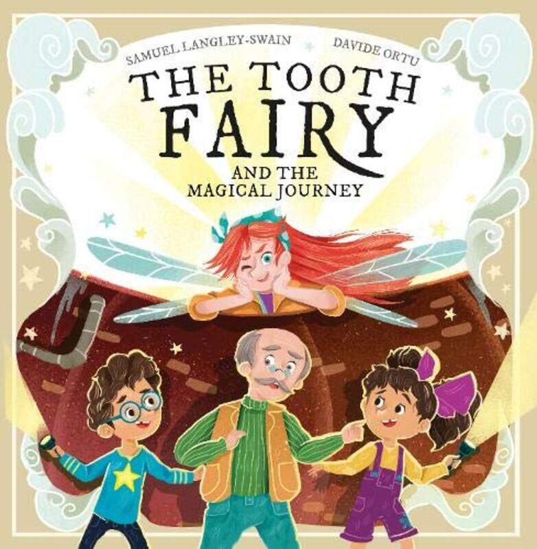 

The Tooth Fairy and the Magical Journey by Samuel Langley-SwainDavide Ortu-Paperback