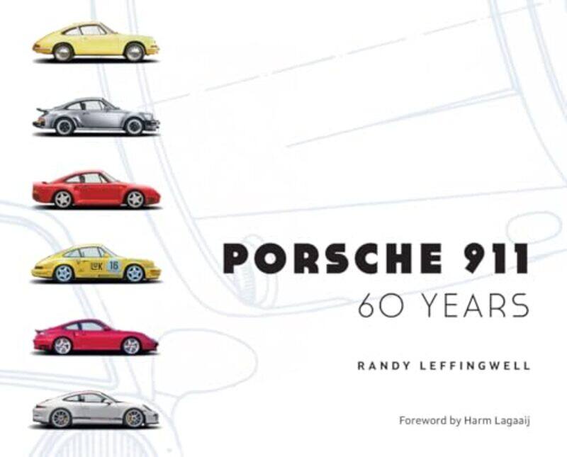 

Porsche 911 60 Years by Leffingwell, Randy - Lagaaij, Harm - Hardcover