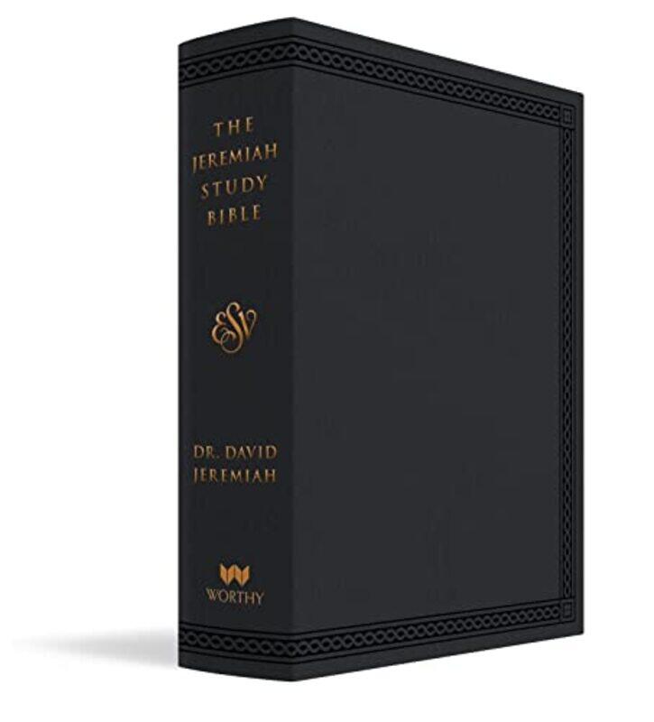 

The Jeremiah Study Bible Esv Black Leatherluxe by Dr David JeremiahDr David Jeremiah-Hardcover