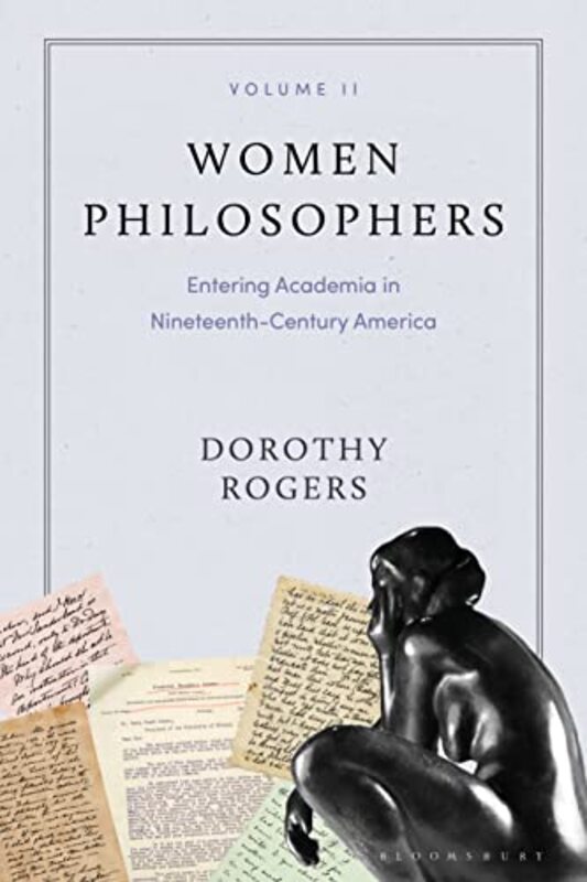 Women Philosophers Volume Ii by Dorothy G (Montclair State University, USA) Rogers-Paperback