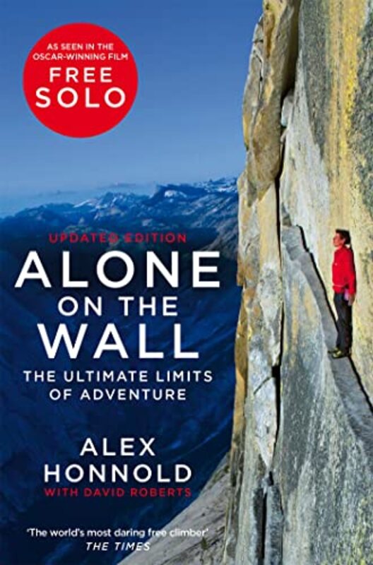 Alone on the Wall: Alex Honnold and the Ultimate Limits of Adventure,Paperback by Honnold, Alex - Roberts, David