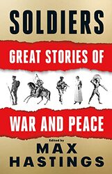 Soldiers by Max Hastings-Hardcover