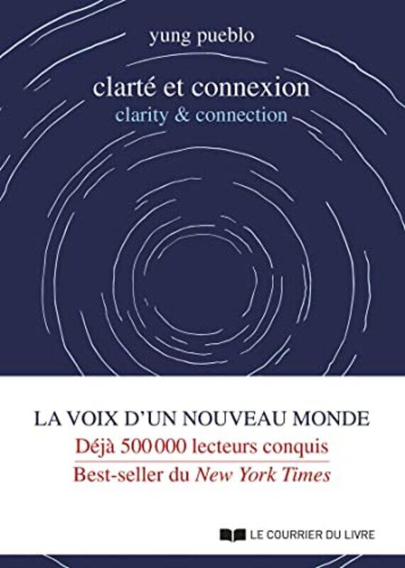 

CLARTE ET CONNEXION - CLARITY & CONNECTION,Paperback by PUEBLO YUNG