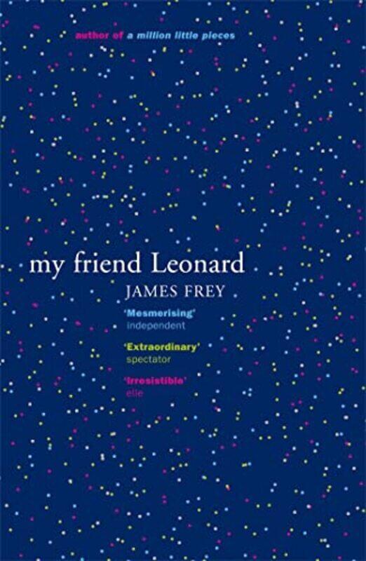 

My Friend Leonard By James Frey Paperback