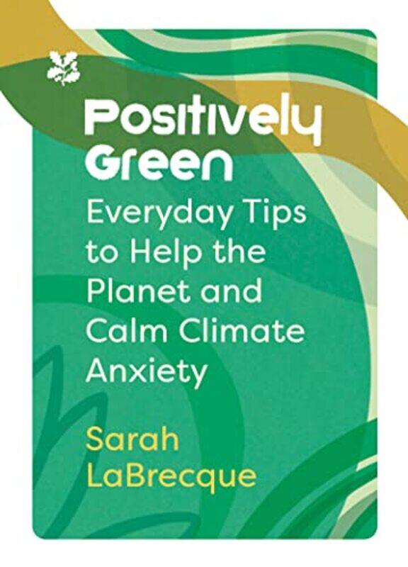 

Positively Green by Sarah LaBrecqueNational Trust Books-Hardcover