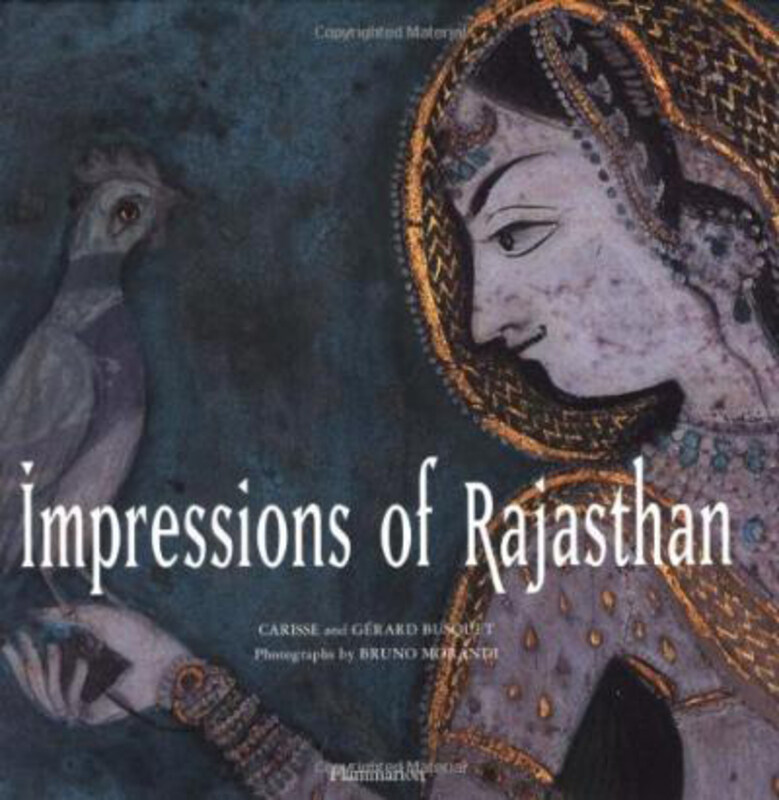 

Impressions of Rajasthan, Hardcover Book, By: Carisse and Busquet