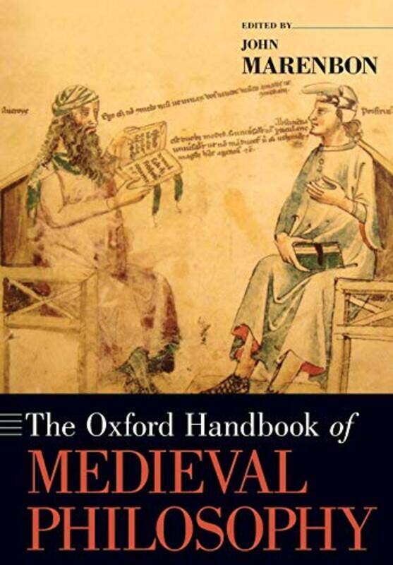 

The Oxford Handbook of Medieval Philosophy by John Senior Research Fellow and Lecturer, Senior Research Fellow and Lecturer, Trinity College, Cambridg