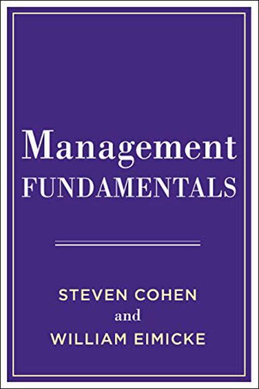 

Management Fundamentals by Steven CohenWilliam B Eimicke-Paperback