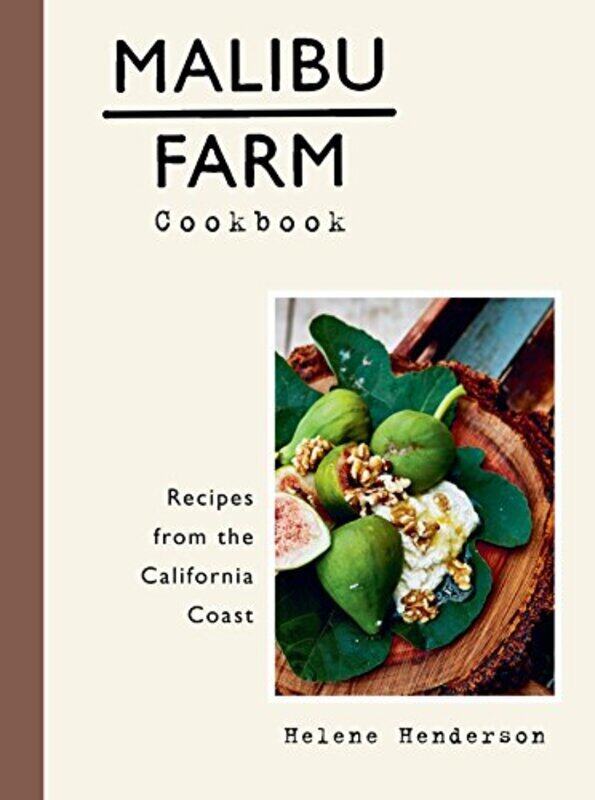 

Malibu Farm Cookbook: Recipes from the California Coast,Hardcover by Henderson, Helene - Lof, Martin