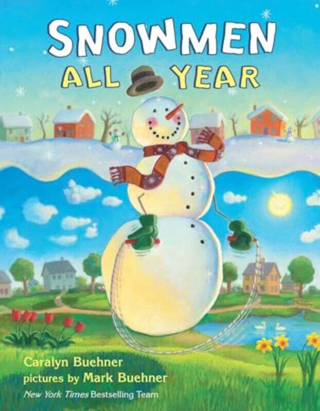 

Snowmen All Year by Caralyn BuehnerMark Buehner-Hardcover