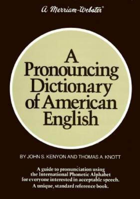 

A Pronouncing Dictionary of American English.Hardcover,By :Kenyon, John S. - Knott, Thomas A.