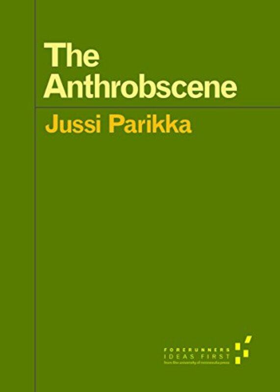 

The Anthrobscene by Jussi Parikka-Paperback