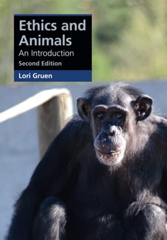 

Ethics and Animals by Lori Wesleyan University, Connecticut Gruen-Paperback