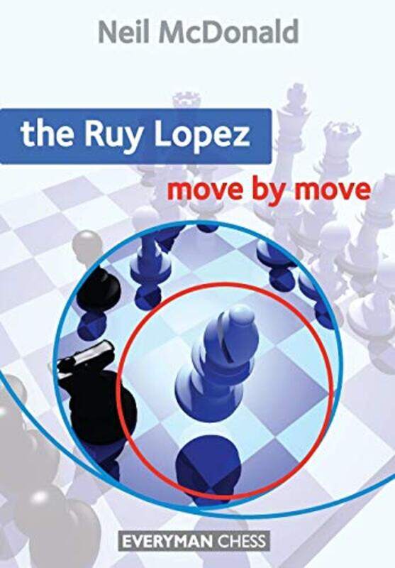 

The Ruy Lopez Move By Move by Neil McDonald-Paperback
