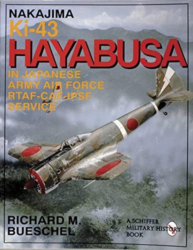 

Nakajima Ki43 Hayabusa by Richard M Bueschel-Paperback
