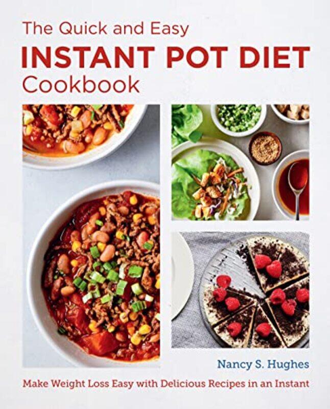 

The Quick And Easy Instant Pot Diet Cookbook,Paperback,by:Nancy S. Hughes