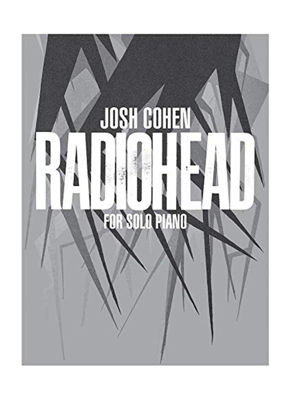 

Josh Cohen Radiohead for Solo Piano, Papaerback Book, By: Josh Cohen