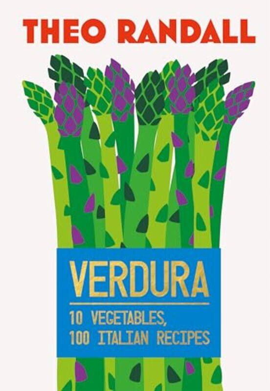 

Verdura 10 Vegetables 100 Italian Recipes By Randall, Theo - Hardcover