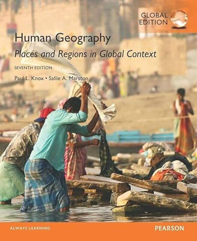 

Human Geography Places and Regions in Global Context Global Edition by Elizabeth Currid-Halkett-Paperback