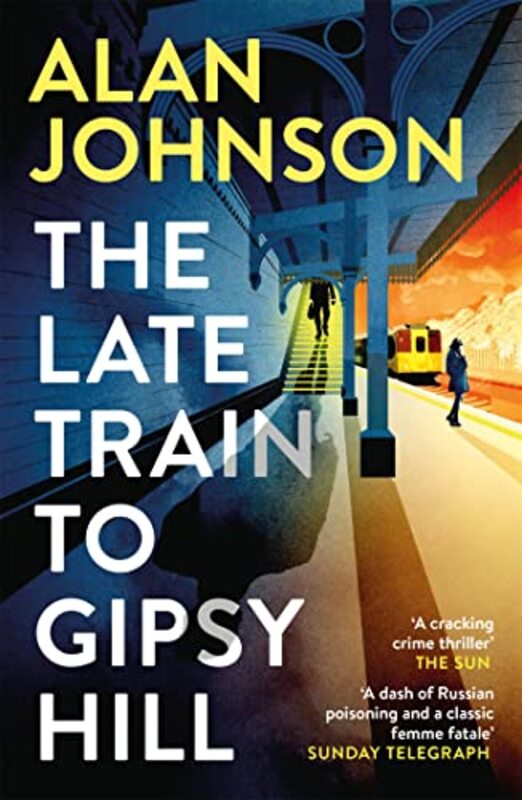 The Late Train to Gipsy Hill by Alan Johnson-Paperback