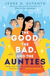 Good The Bad And The Aunties by Jesse Q. Sutanto..Paperback