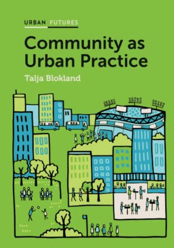 

Community as Urban Practice by Adam BushnellAngela GillDavid WaughRob Smith-Paperback