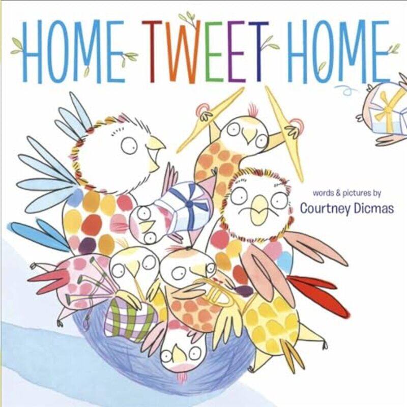 

Home Tweet Home by Courtney DicmasCourtney Dicmas-Hardcover