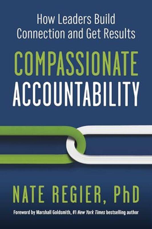 

Compassionate Accountability by Nate RegierMarshall Goldsmith-Paperback