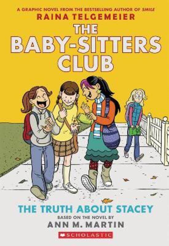 

The Truth About Stacey: Full-Color Edition (The Baby-Sitters Club Graphix #2): Full Color Edition.paperback,By :Ann M. Martin