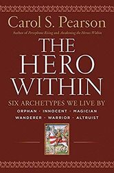 The Hero Within Six Archetypes We Live By Revised & Expanded Edition By Pearson Carol S Paperback