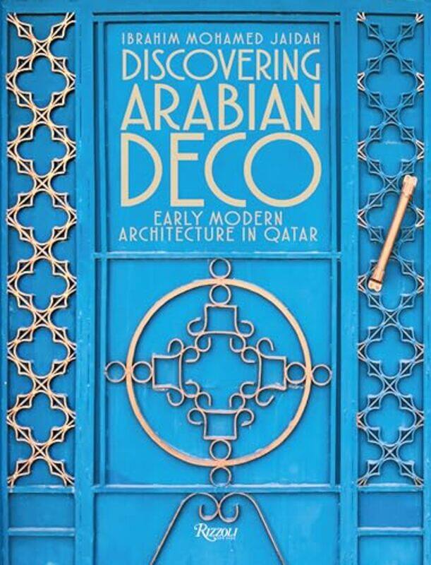 

Discovering Arabian Deco by Ibrahim Mohamed Jaidah-Hardcover