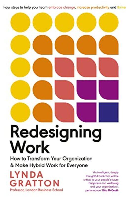 

Redesigning Work By Lynda Gratton Paperback