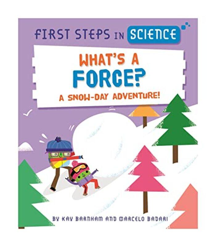 

First Steps in Science Whats a Force by Kay BarnhamMarcelo Badari-Hardcover