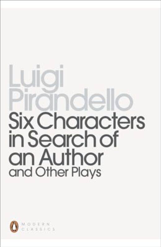 

Six Characters in Search of an Author and Other Plays by Luigi PirandelloMark Musa-Paperback